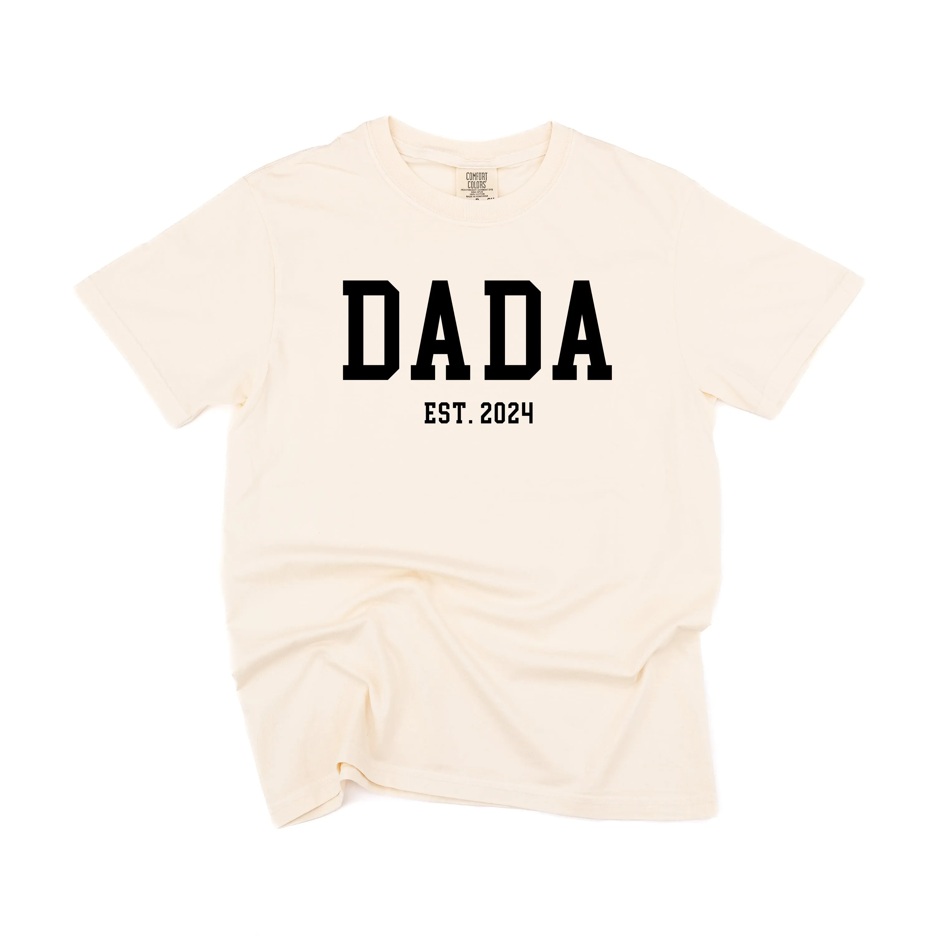 DADA - EST. (Select Your Year) - SHORT SLEEVE COMFORT COLORS TEE