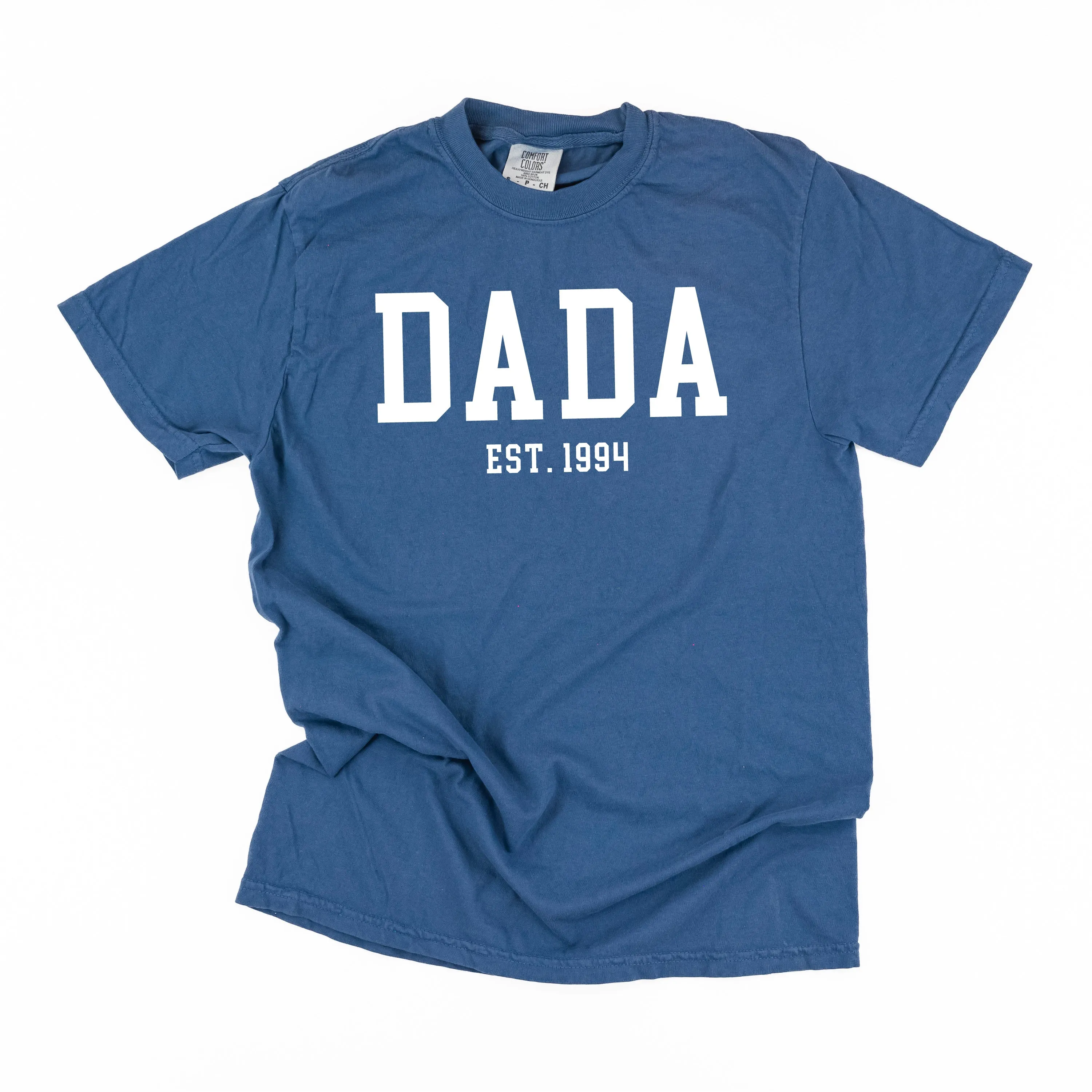 DADA - EST. (Select Your Year) - SHORT SLEEVE COMFORT COLORS TEE