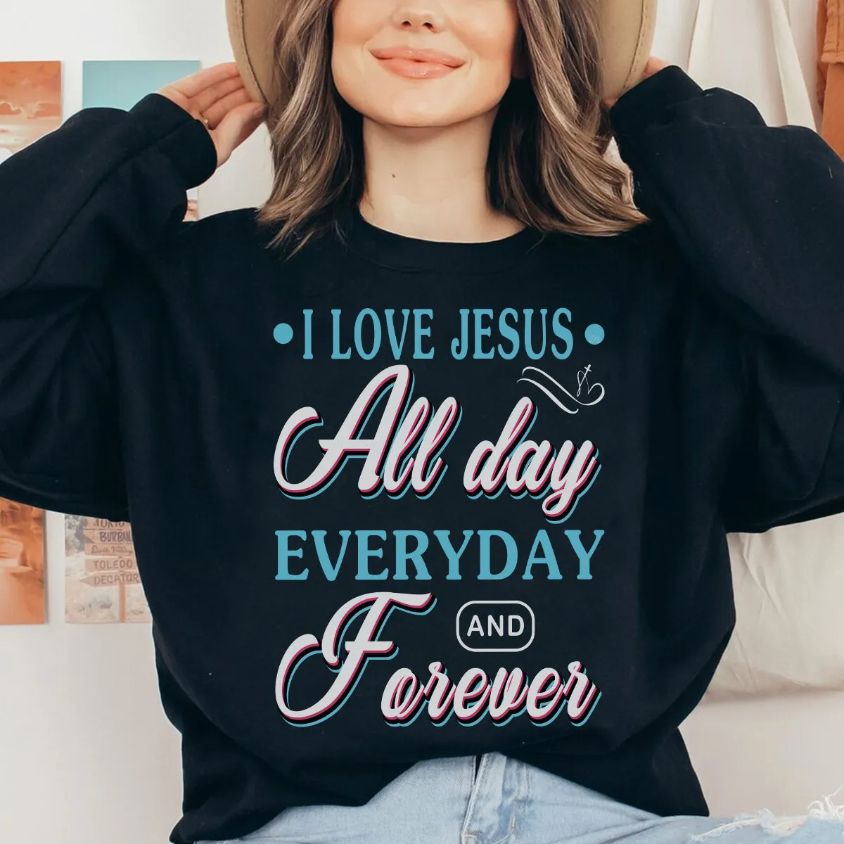 Teesdily | Jesus Christ Christian Graphic Tees I Love Jesus All Day Everyday Forever Sweatshirt Hoodie Mug Religious God Believer Gifts